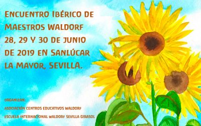Encuentro Ibérico de Maestros Waldorf: 28, 29 y 30 de junio de 2019 en Sevilla