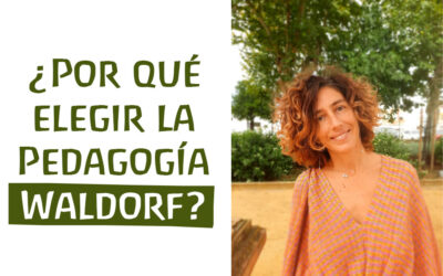 ¿Por qué elegir la Pedagogía Waldorf?